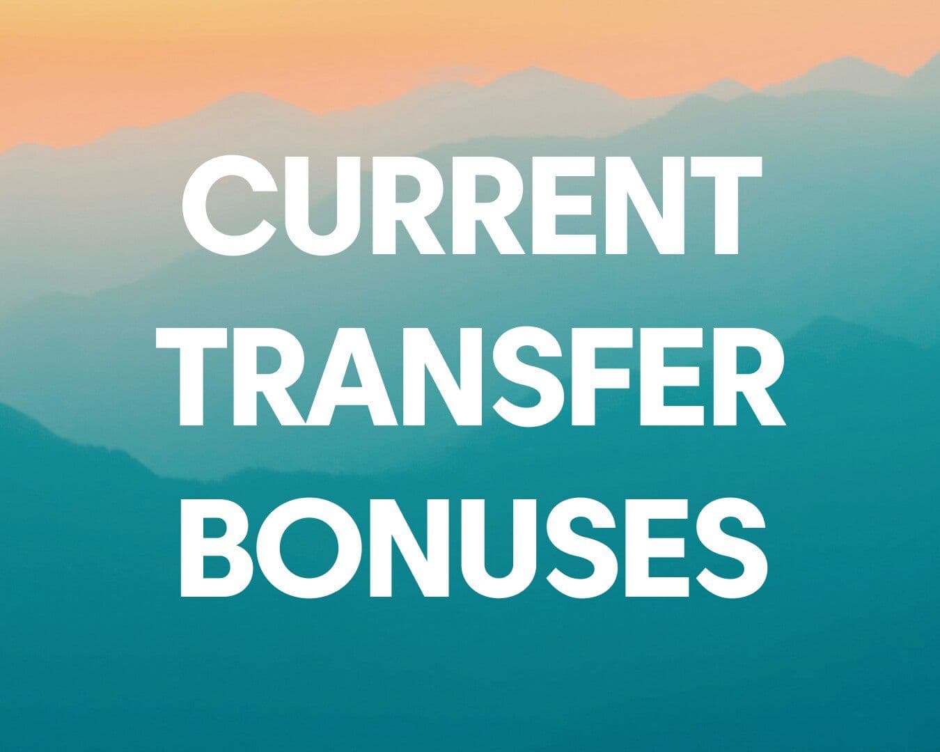 Current Point Transfer Bonuses for August 2025