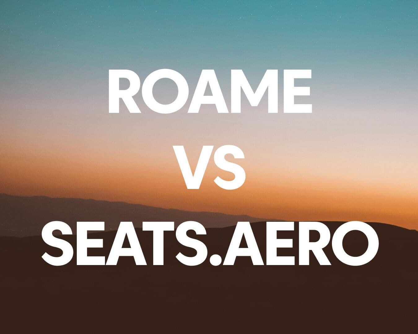 Roame vs Seats.aero: Which Award Flight Tool Is Best for Finding Availability Fast?